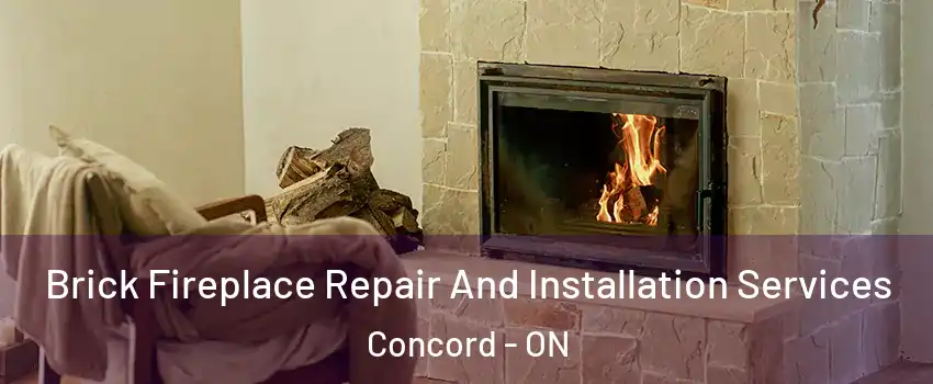  Brick Fireplace Repair And Installation Services Concord - ON