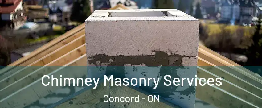  Chimney Masonry Services Concord - ON