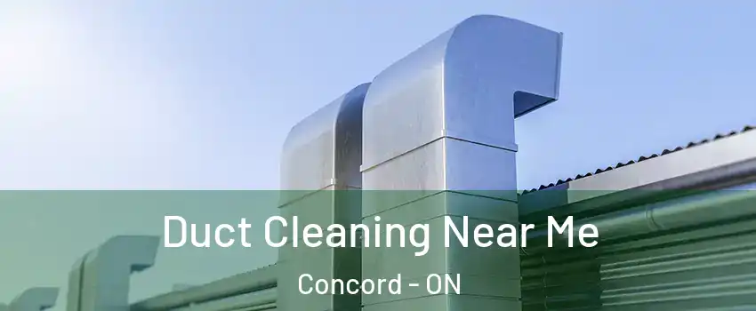  Duct Cleaning Near Me Concord - ON