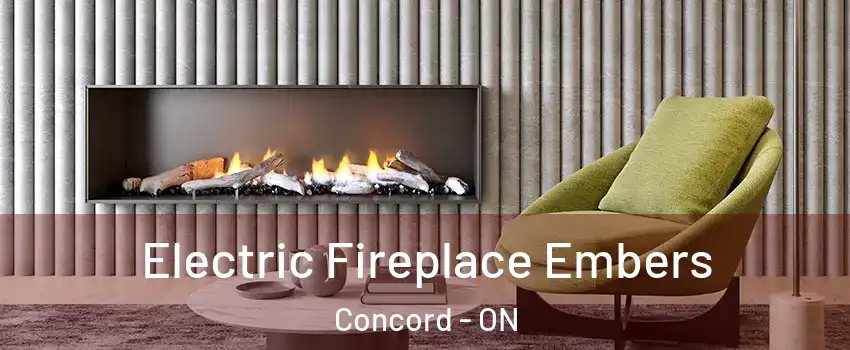  Electric Fireplace Embers Concord - ON