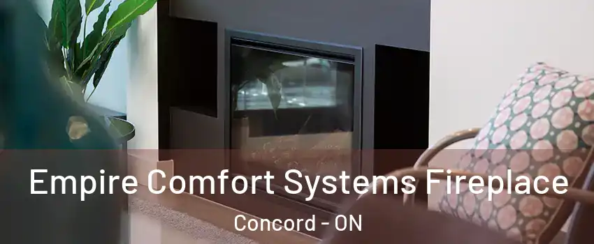  Empire Comfort Systems Fireplace Concord - ON