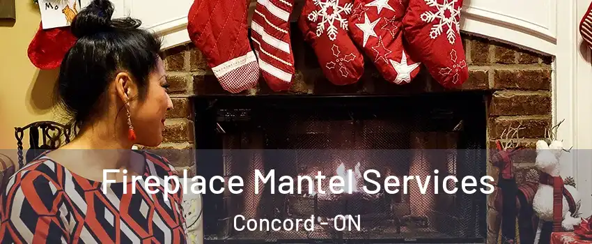  Fireplace Mantel Services Concord - ON