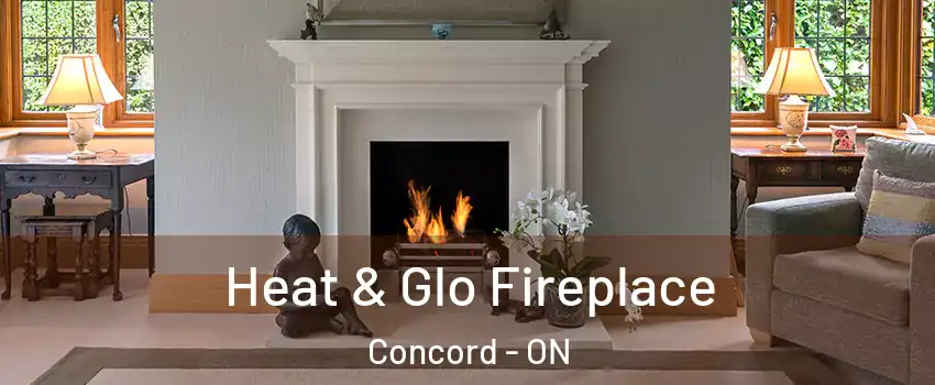  Heat & Glo Fireplace Concord - ON