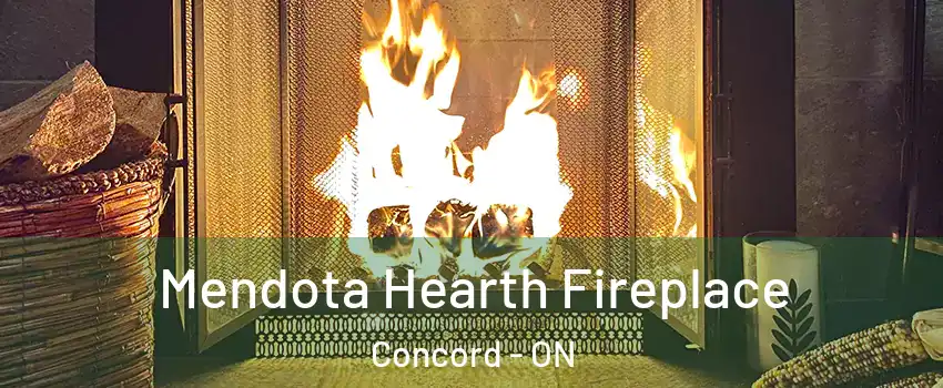  Mendota Hearth Fireplace Concord - ON