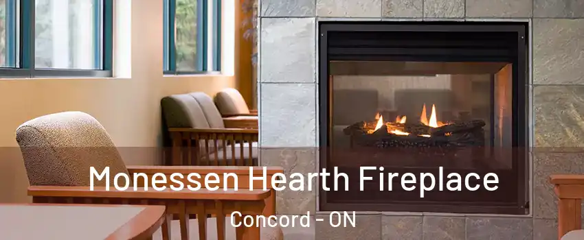  Monessen Hearth Fireplace Concord - ON