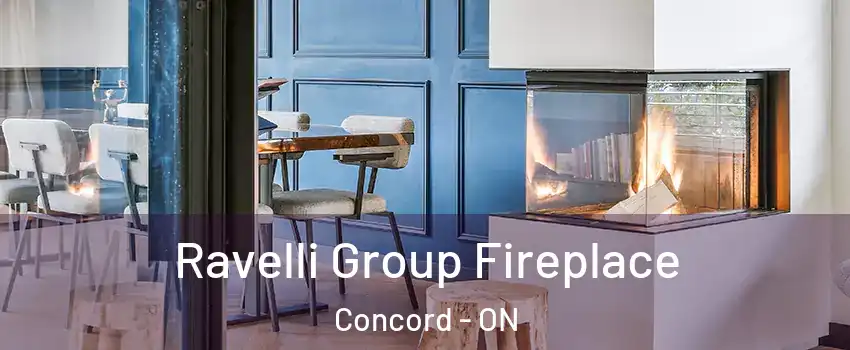  Ravelli Group Fireplace Concord - ON